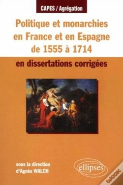 Capa do artigo Politique Et Monarchies En France De 1555 À 1714 En Dissertations Corrigées