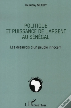 Capa do artigo Politique Et Puissance De L'Argent Au Sénégal ; Les Désarrois D'Un Peuple Innocent