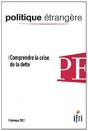 Politique Etrangere N 1-2012 : Comprendre La Crise De La Dette - Preview