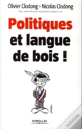 Politiques Et Langue De Bois !