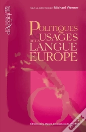 Politiques Et Usages De La Langue En Europe