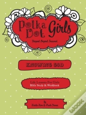 Capa do artigo Polka Dot Girls, Knowing God, Bible Study & Workbook