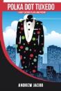 Polka Dot Tuxedo: Short Satiric Plays An - Preview