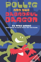 Pollig And The Dreadful Dragon