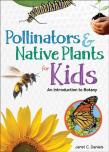 Pollinators & Native Plants For Kids
