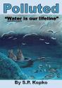 Polluted: Water Is Our Lifeline - Preview