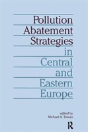 Pollution Abatement Strategies In Central And Eastern Europe - Preview