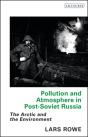 Pollution And Atmosphere In Post-Soviet Russia - Preview