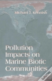 Pollution Impacts On Marine Biotic Communities