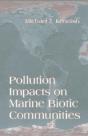 Pollution Impacts On Marine Biotic Communities - Preview
