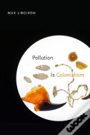 Pollution Is Colonialism