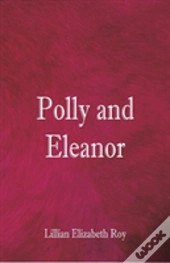 Polly And Eleanor