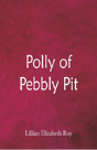 Polly Of Pebbly Pit - Preview