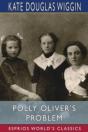Polly Oliver'S Problem (Esprios Classics) - Preview