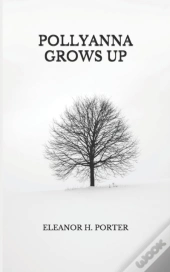 Pollyanna Grows Up