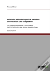 Polnische Sicherheitspolitik Zwischen Souveranitat Und Integration