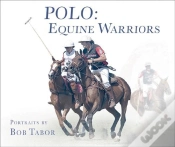 Capa do artigo Polo: Equine Warriors /Anglais