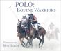 Polo: Equine Warriors /Anglais - Preview