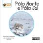 Pólo Norte e Pólo Sul - Preview