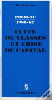 Pologne, 1980-1982 : Lutte De Classes Et Crise Du Capital