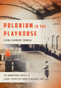 Polonium In The Playhouse - Preview