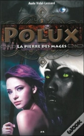 Polux - T.3 : La Pierre Des Mages