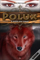 Polux T.5 ; L'Éveil Du Loup