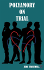 Polyamory On Trial - Preview