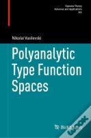 Polyanalytic Type Function Spaces