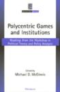 Polycentric Games And Institutions - Preview