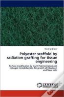 Polyester Scaffold By Radiation Grafting For Tissue Engineering