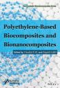 Polyethylene-Based Biocomposites And Bionanocomposites - Preview