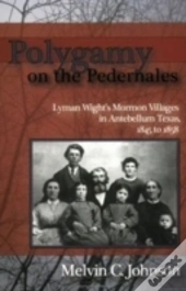 Polygamy On The Pedernales