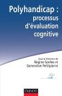 Polyhandicap ; Processus D'Évaluation Cognitive ; Outils, Théories Et Pratiques - Preview