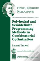 Polyhedral And Semidefinite Programming Methods In Combinatorial Optimization