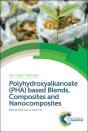 Polyhydroxyalkanoate (Pha) Based Blends, Composites And Nanocomposites - Preview