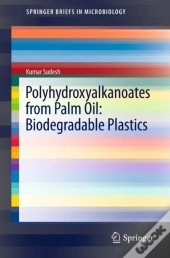 Polyhydroxyalkanoates From Palm Oil: Biodegradable Plastics