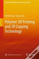 Polymer 3d Printing And 3d Copying Technology