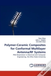 Polymer-Ceramic Composites For Conformal Multilayer Antenna/Rf Systems