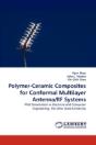 Polymer-Ceramic Composites For Conformal Multilayer Antenna/Rf Systems - Preview