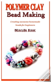 Capa do artigo Polymer Clay Bead Making