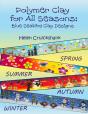 Polymer Clay For All Seasons - Preview