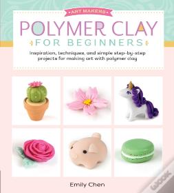 Polymer Clay For Beginners
