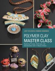 Polymer Clay Master Class