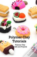 Polymer Clay Tutorials