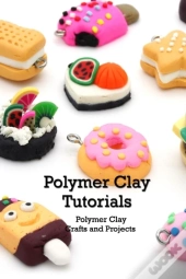 Polymer Clay Tutorials