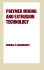 Polymer Mixing And Extrusion Technology - Preview