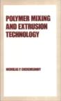 Polymer Mixing And Extrusion Technology - Preview