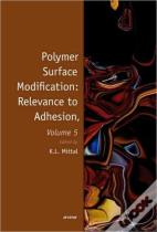 Polymer Surface Modification: Relevance To Adhesion, Volume 5