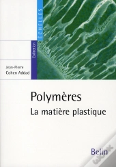 Polymeres, La Matiere Plastique